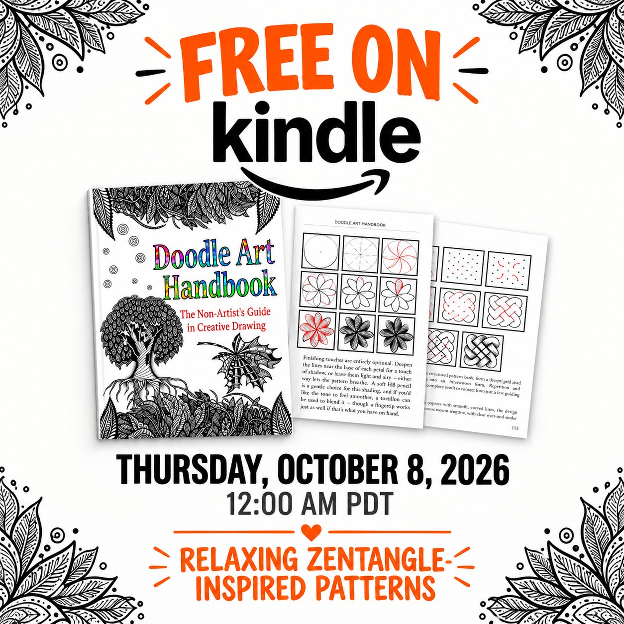 📚 Save the Date!
The Doodle Art Handbook will be FREE on Kindle on October 8, 2026! ✨
This special offer is available for ONE DAY ONLY, so make sure you don't miss it.
📅 October 8, 2026
📖 FREE on Kindle
⏰ One day only
Save this post and come back on October 8 to download your free copy while the promotion is active!
#DoodleArt #DoodleArtHandbook #KindleFreeBook #FreeKindleBook #DrawingBook #CreativeDrawing #DoodleArtClub #ArtInspiration #DrawingForBeginners #Zentangle